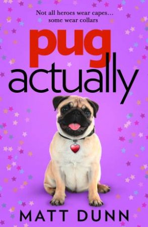 Pug, Actually by Matt Dunn