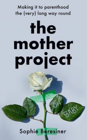 The Mother Project by Sophie Beresiner