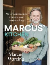 Marcuss Kitchen My Favourite Recipes To Inspire Your HomeCooking
