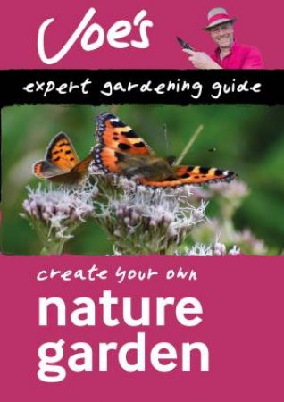 Collins Joe Swift Gardening Books - Nature Garden: Design A Wildlife Garden With This Gardening Book For Beginners by Joe Swift