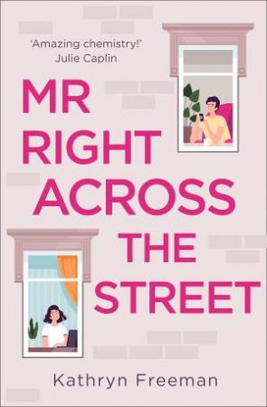 Mr Right Across The Street by Kathryn Freeman