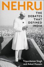 Nehru The Debates That Defined India
