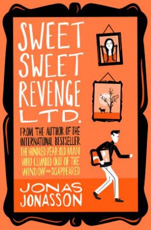 Sweet Sweet Revenge LTD. by Jonas Jonasson