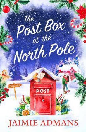 The Post Box At The North Pole by Jaimie Admans