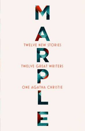 Marple: Twelve New Stories by Agatha Christie & Various