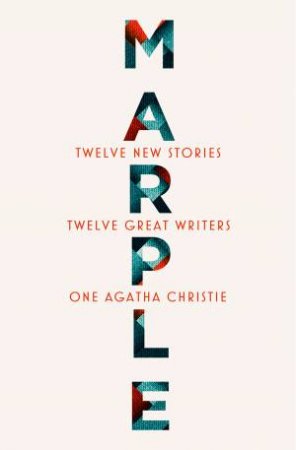 Marple: Twelve New Stories by Agatha Christie