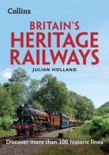 Britains Heritage Railways Discover More Than 100 Historic Lines