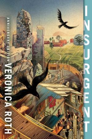 Insurgent (10th Anniversary Edition) by Veronica Roth