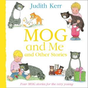 Mog And Me And Other Stories by Judith Kerr