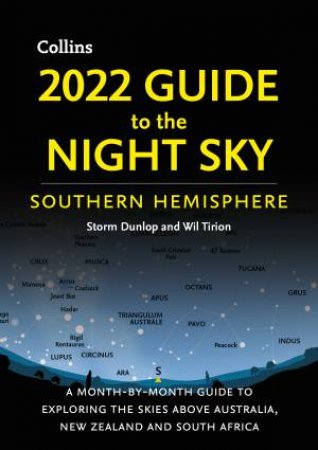 2022 Guide To The Night Sky Southern Hemisphere by Storm Dunlop