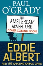 Eddie Albert And The Amazing Animal Gang The Amsterdam Adventure
