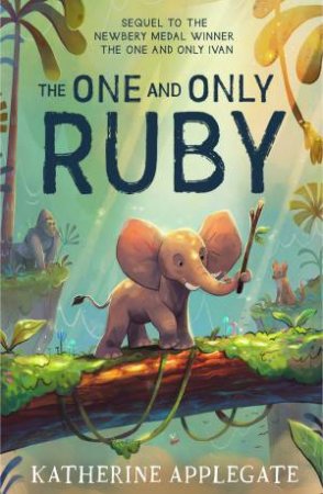 The One And Only Ruby by Katherine Applegate