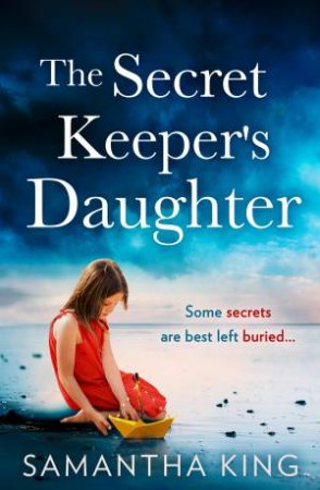 The Secret Keeper's Daughter by Samantha King