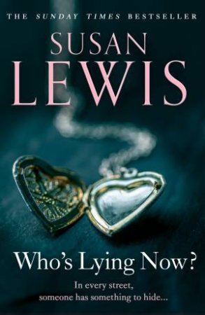 Who's Lying Now? by Susan Lewis