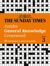 The Sunday Times Jumbo General Knowledge Crossword Book 3
