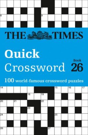 The Times Quick Crossword Book 26 by John Grimshaw