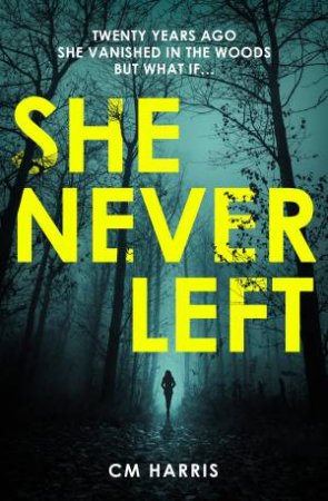 She Never Left by CM Harris