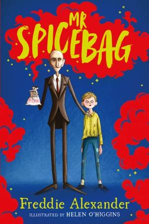 Mr Spicebag by Freddie Alexander & Helen O'Higgins