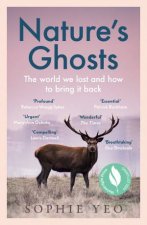 Natures Ghost The world we lost and how to bring it back