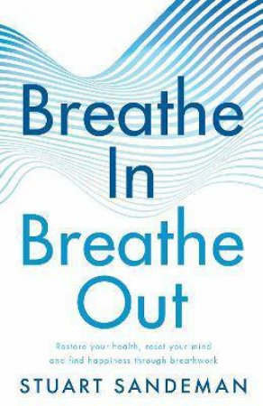 Breathe In Breathe Out by Stuart Sandeman