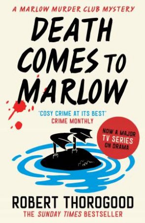 Death Comes To Marlow by Robert Thorogood