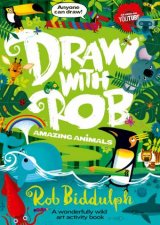 Draw With Rob Amazing Animals