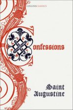 Collins Classics  The Confessions Of Saint Augustine