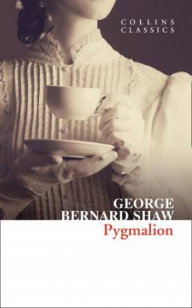 Pygmalion by George Bernard Shaw