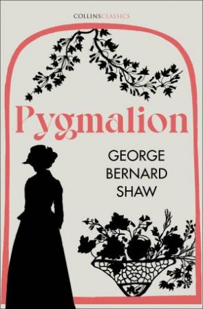 Pygmalion by George Bernard Shaw