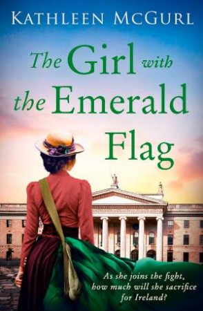 The Girl With The Emerald Flag by Kathleen McGurl