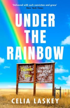 Under The Rainbow by Celia Laskey