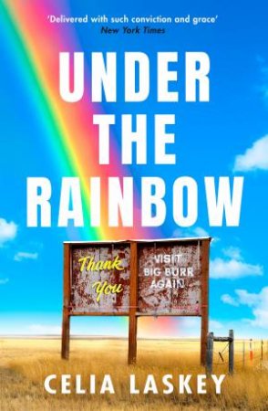 Under The Rainbow by Celia Laskey