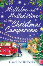 Mistletoe  Mulled Wine At The Christmas Campervan