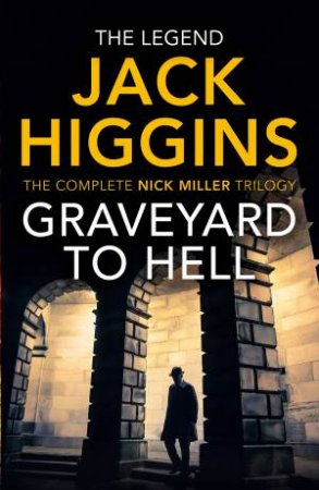 Graveyard To Hell by Jack Higgins