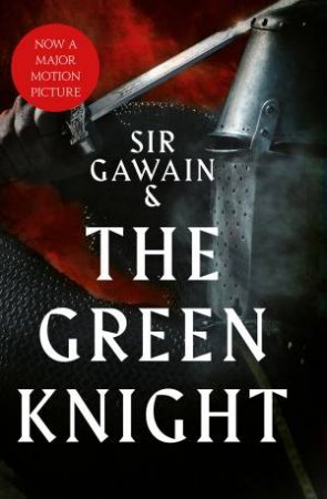 Sir Gawain And The Green Knight by Anonymous & Jessie Weston