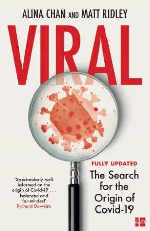 Viral: The Search For The Origin Of Covid-19 by Matt Ridley