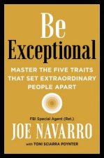 Be Exceptional Master The Five Traits That Set Extraordinary People Apart