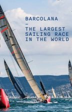 Barcolana The Largest Sailing Race In The World