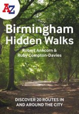 AZ Birmingham Hidden Walks Discover 20 Routes In And Around The City
