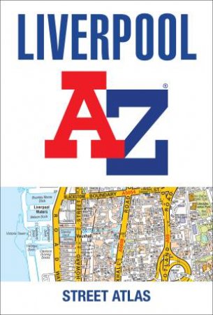 Liverpool A-Z Street Atlas 8th Ed. by Various