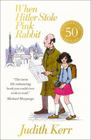 When Hitler Stole Pink Rabbit (50th Anniversary Edition) by Judith Kerr