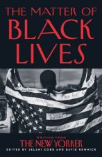 The Matter Of Black Lives Writing From The New Yorker