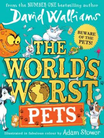 The World’s Worst Pets by David Walliams