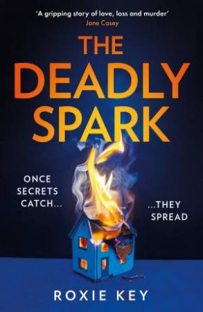 The Deadly Spark by Roxie Key