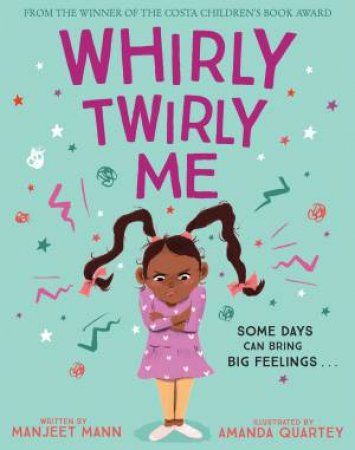 Whirly Twirly Me by Manjeet Mann & Amanda Quartey