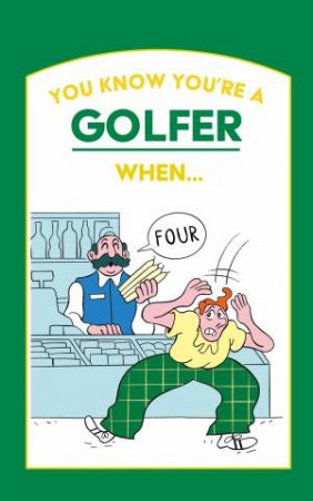 You Know You're A Golfer When... by Various