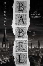 Babel Or The Necessity of Violence An Arcane History of the Oxford Translators Revolution