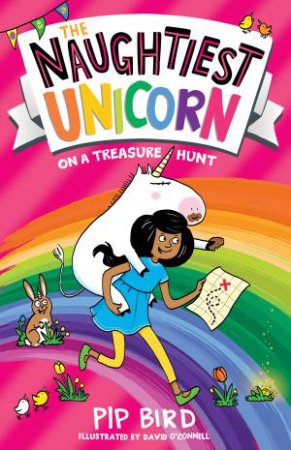 The Naughtiest Unicorn On A Treasure Hunt by Pip Bird & David O'Connell