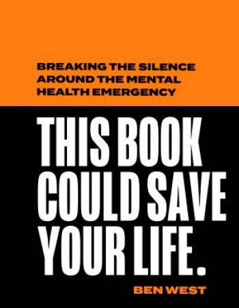 This Book Will Save Your Life by Ben West