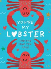 Youre My Lobster A Gift For The One You Love